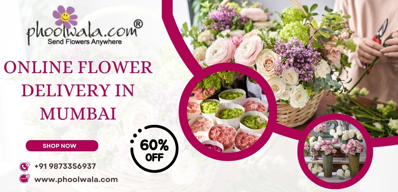 Blooming Bliss: Navigating Online Flower Delivery in Mumbai, Petal by Petal